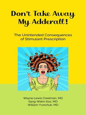 cover image of Don't Take Away My Adderall!